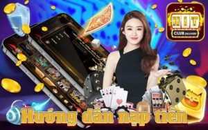 Hướng Dẫn Nạp Tiền HITclub Nạp tiền nhanh nhất 2024