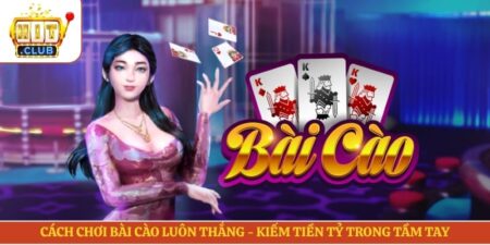 Cách Chơi Bài Cào Luôn Thắng - Kiếm Tiền Tỷ Trong Tầm Tay
