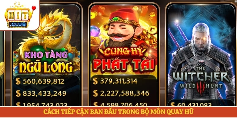 Cách tiếp cận ban đầu trong bộ môn quay hũ